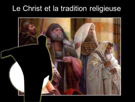 Le Christ et la tradition religieuse