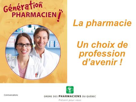 La pharmacie Un choix de profession d’avenir !