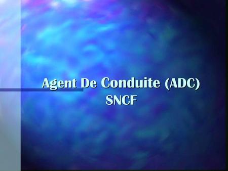 Agent De Conduite (ADC) SNCF