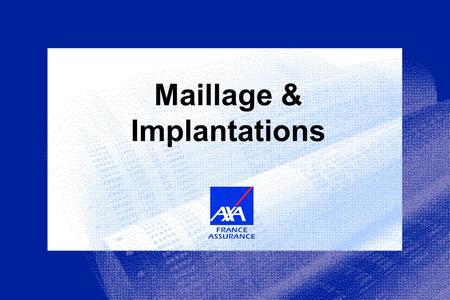 Maillage & Implantations