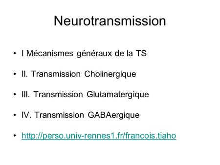 Neurotransmission I Mécanismes généraux de la TS