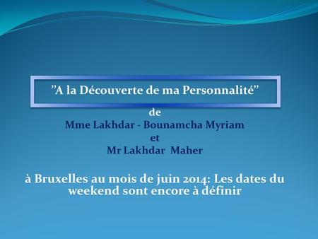 ’’A la Découverte de ma Personnalité’’ Mme Lakhdar - Bounamcha Myriam