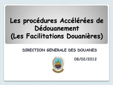 DIRECTION GENERALE DES DOUANES 08/02/2012