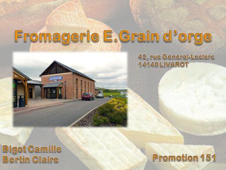 Fromagerie E.Grain d’orge