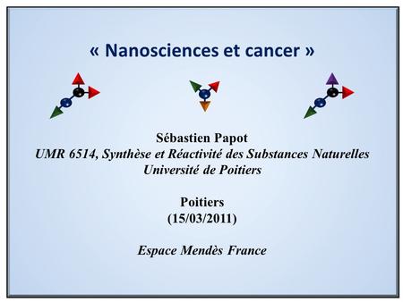 « Nanosciences et cancer »