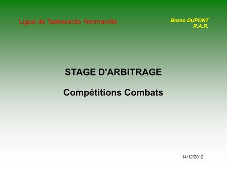 STAGE D'ARBITRAGE Compétitions Combats
