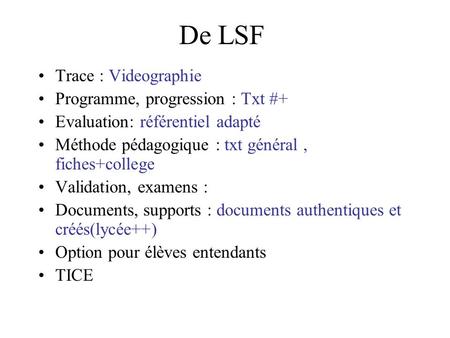 De LSF Trace : Videographie Programme, progression : Txt #+