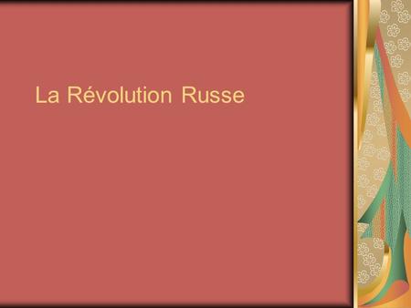 La Révolution Russe.
