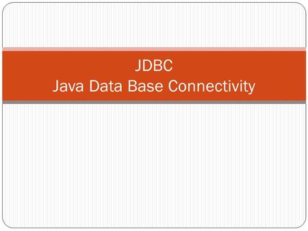 JDBC Java Data Base Connectivity. Java DataBase Connectivity (JDBC) Cette API est développée par Sun en collaboration avec les grands éditeurs de SGBD.