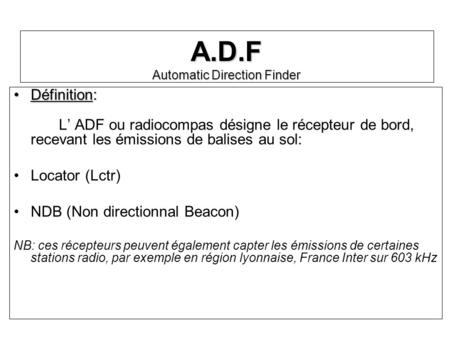A.D.F Automatic Direction Finder