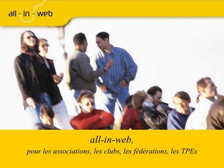 All-in-web, pour les associations, les clubs, les fédérations, les TPEs.