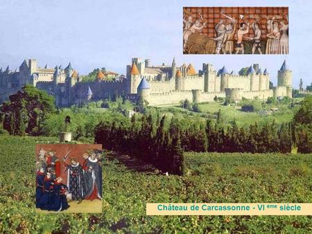 Château de Carcassonne - Vl éme siècle