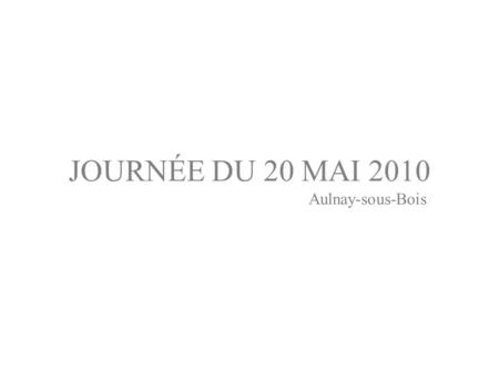 JOURNÉE DU 20 MAI 2010 Aulnay-sous-Bois. PREMIERE PARTIE 2001 / 2007 UN ESPACE MULTIMEDIA LABELLISE ECM.