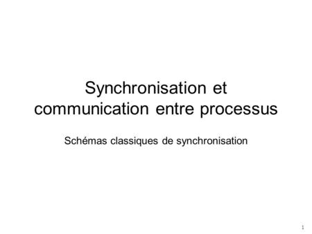 Synchronisation et communication entre processus