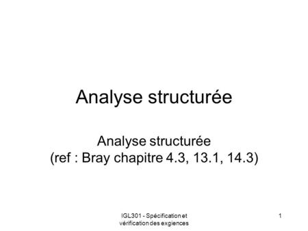 Analyse structurée (ref : Bray chapitre 4.3, 13.1, 14.3)