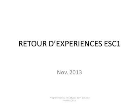 RETOUR D’EXPERIENCES ESC1