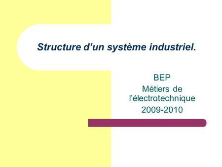 Structure d’un système industriel.
