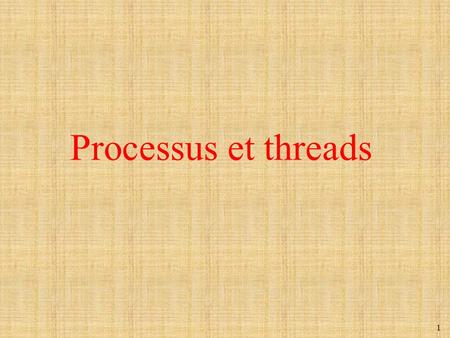 Processus et threads.