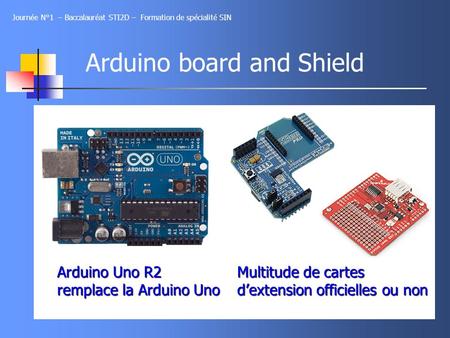 Arduino board and Shield
