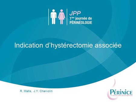Indication d’hystérectomie associée