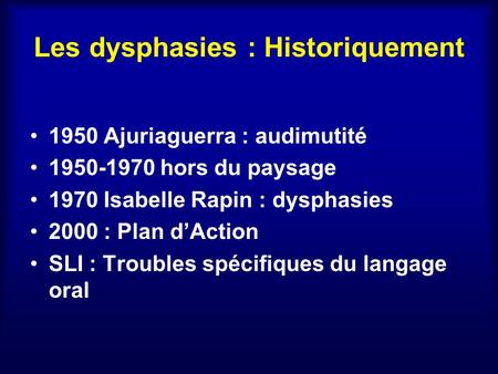 Les dysphasies : Historiquement