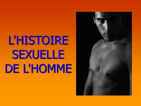 L'HISTOIRE SEXUELLE DE L'HOMME
