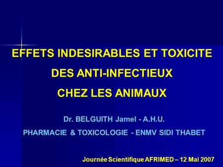 EFFETS INDESIRABLES ET TOXICITE DES ANTI-INFECTIEUX