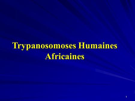 Trypanosomoses Humaines Africaines