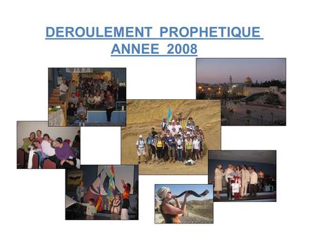 DEROULEMENT PROPHETIQUE ANNEE 2008. Positionné pour une destinée !! 2008 : ANNEE DES PORTES : une année pour « posséder - passer - franchir » les portes.