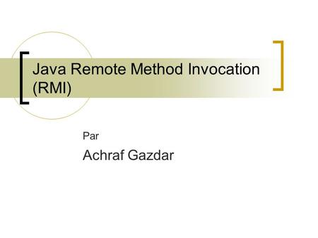 Java Remote Method Invocation (RMI)