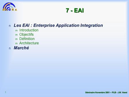 7 - EAI Les EAI : Enterprise Application Integration Marché