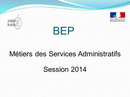 Métiers des Services Administratifs Session 2014