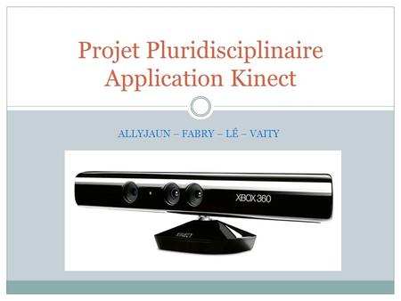 Projet Pluridisciplinaire Application Kinect