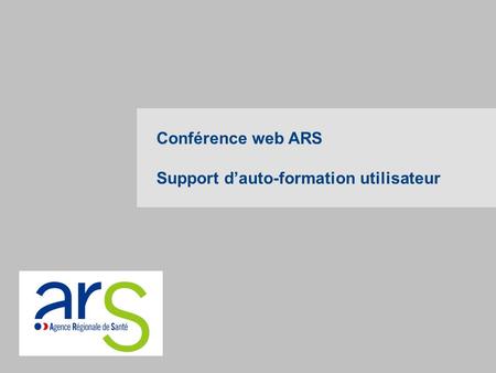 Conférence web ARS Support dauto-formation utilisateur.