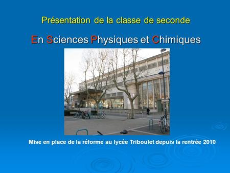 Mise en place de la réforme au lycée Triboulet depuis la rentrée 2010