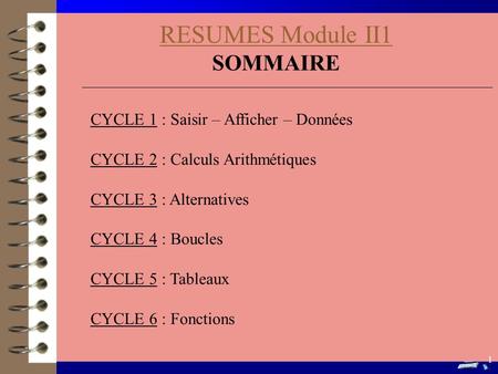 RESUMES Module II1 SOMMAIRE CYCLE 1 : Saisir – Afficher – Données