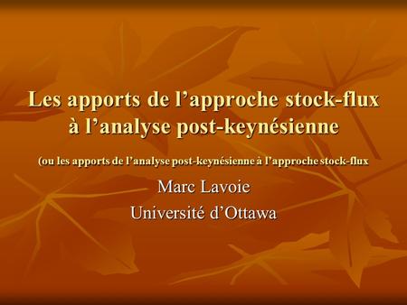 Marc Lavoie Université d’Ottawa