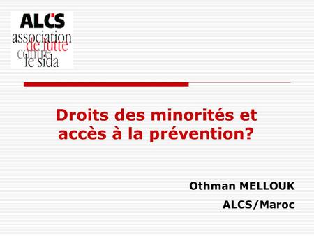 Droits des minorités et accès à la prévention?