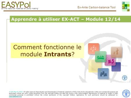 On-line resource materials for policy making Ex-Ante Carbon-balance Tool Food and Agriculture Organization of the United Nations, FAO Apprendre à utiliser.