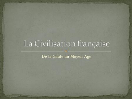 La Civilisation française
