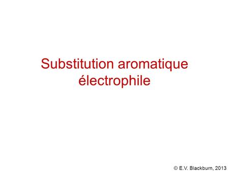 Substitution aromatique électrophile