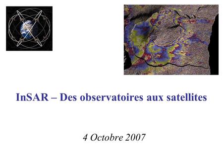 InSAR – Des observatoires aux satellites