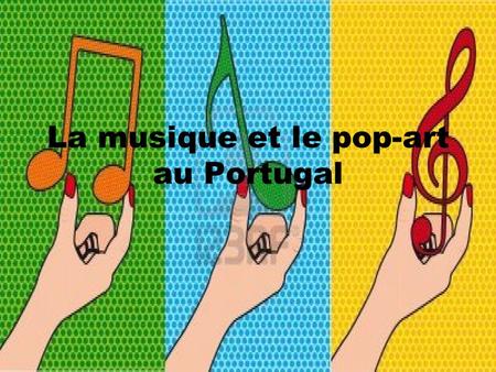 La musique et le pop-art au Portugal