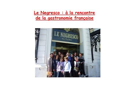 Le Negresco : à la rencontre de la gastronomie française