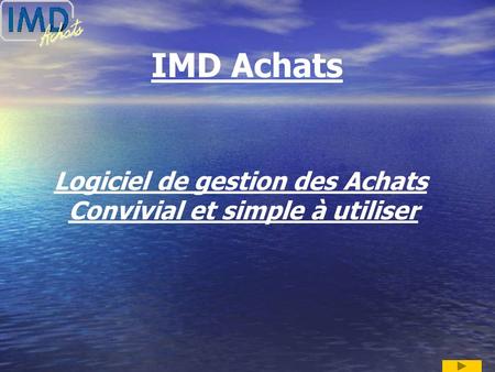 IMD Achats Logiciel de gestion des Achats