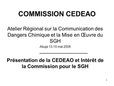 Présentation de la CEDEAO et Intérêt de la Commission pour le SGH