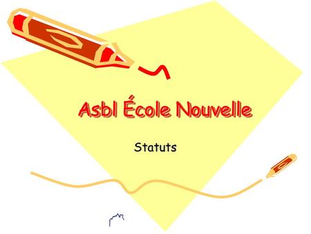 Asbl École Nouvelle Statuts.