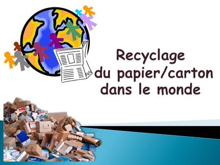 Recyclage du papier/carton dans le monde