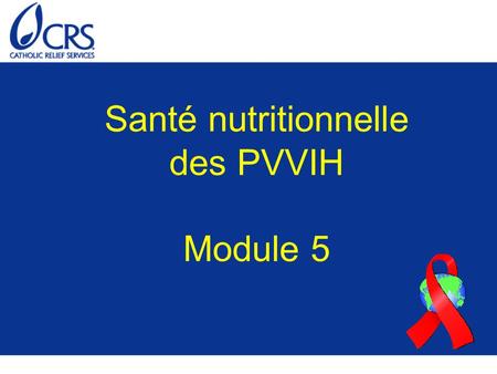 Santé nutritionnelle des PVVIH Module 5