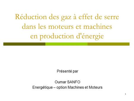 Présenté par Oumar SANFO Energétique – option Machines et Moteurs